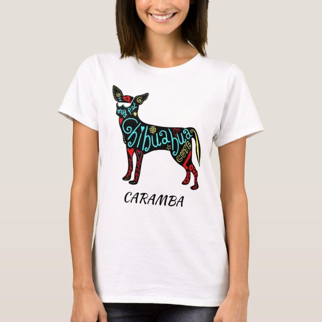 Camiseta Colorida Caramba Chihuahua Silhouette (Anverso)