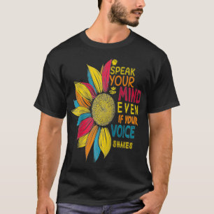 Camiseta Colorido de girasol habla tu mente incluso si tu V