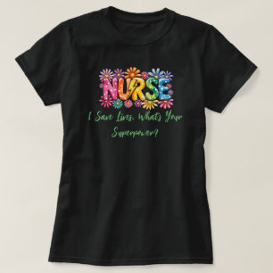 Camiseta Colorido “Enfermera - Salvo Vidas, ¿Cuál es tu Sup