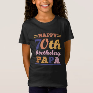 Camiseta Colorido feliz 70 cumpleaños, papá diciendo una ci