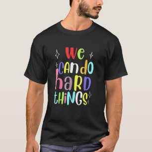 Camiseta Colorido Podemos Hacer Cosas Difíciles Profesor Vu