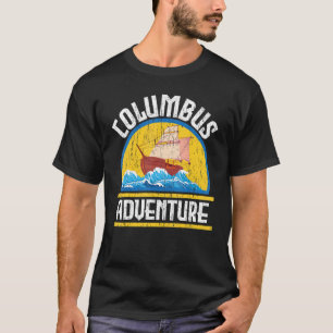Camiseta Columbus Adventure Columbus Day Cristóbal Colmb