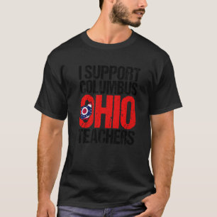 Camiseta Columbus Ohio Apoyo a Maestros Escolares Huelga OH