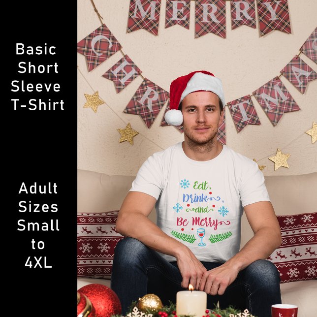 Camiseta Coma, bebe y sé moro, Navidades de vacaciones unis (Eat, Drink and Be Merry, Christmas Holiday Unisex T-Shirt)