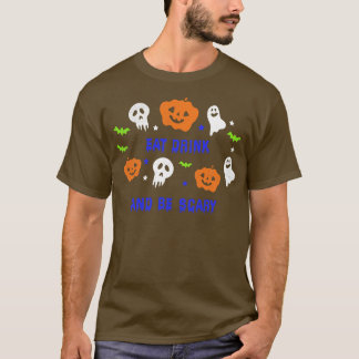 Camiseta Coma Bebida Y Da Miedo A La Fiesta De Halloween Te