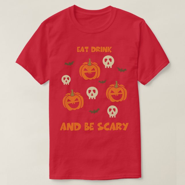Camiseta Coma Bebida Y Da Miedo A La Graciosa Halloween Tee (Diseño del anverso)