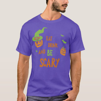 Camiseta Coma Bebida Y Da Miedo A La Graciosa Halloween Tee