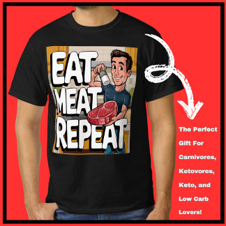 Camiseta Coma Carne Repita Carnivore Ketovore Keto Divertid