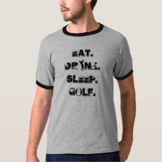 Camiseta Coma el golf del sueño de la bebida - modificado