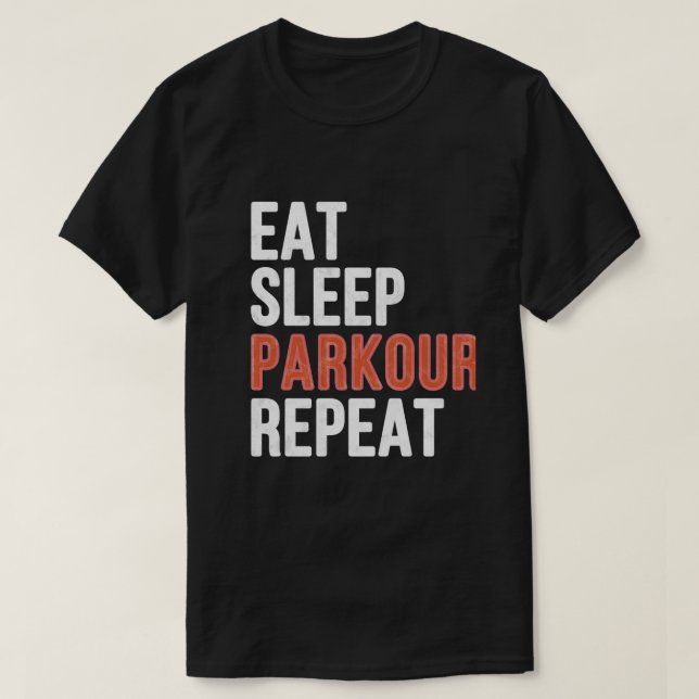 Camiseta Coma el parkour del sueño repetidamente regalo div (Diseño del anverso)
