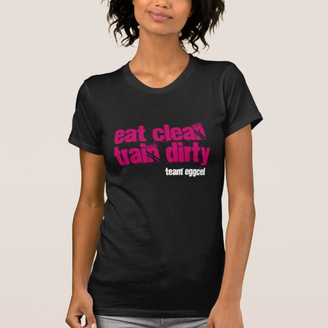 Camiseta ¡coma el tren limpio galones sucios! (Anverso)