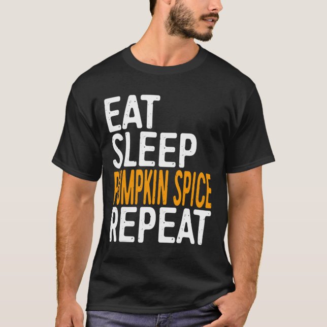 Camiseta Coma la Calabaza de sueño Spice Repetir la camiset (Anverso)
