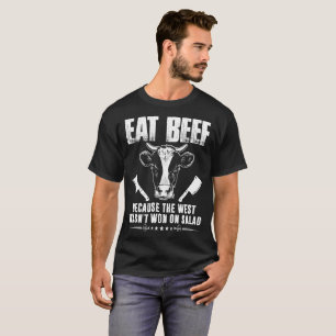 Camiseta Coma la carne de vaca porque el oeste no fue