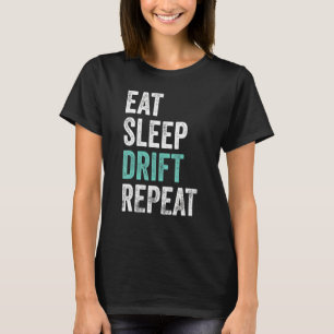 Camiseta Coma la carrera de deriva de sueño repetida 1