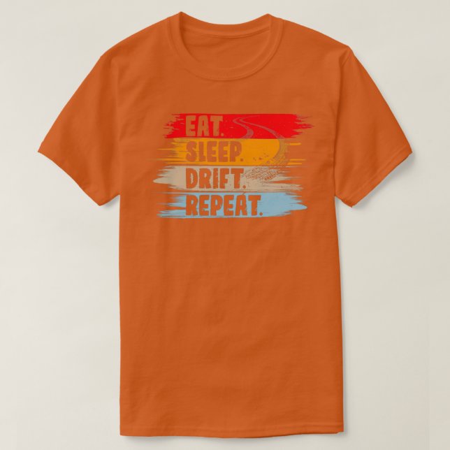Camiseta Coma la deriva del sueño y repita la conducción de (Diseño del anverso)