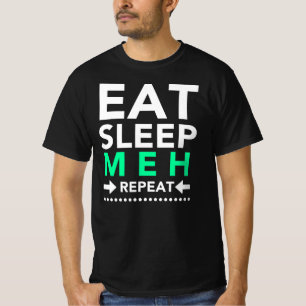 Camiseta Coma la repetición de Meh del sueño