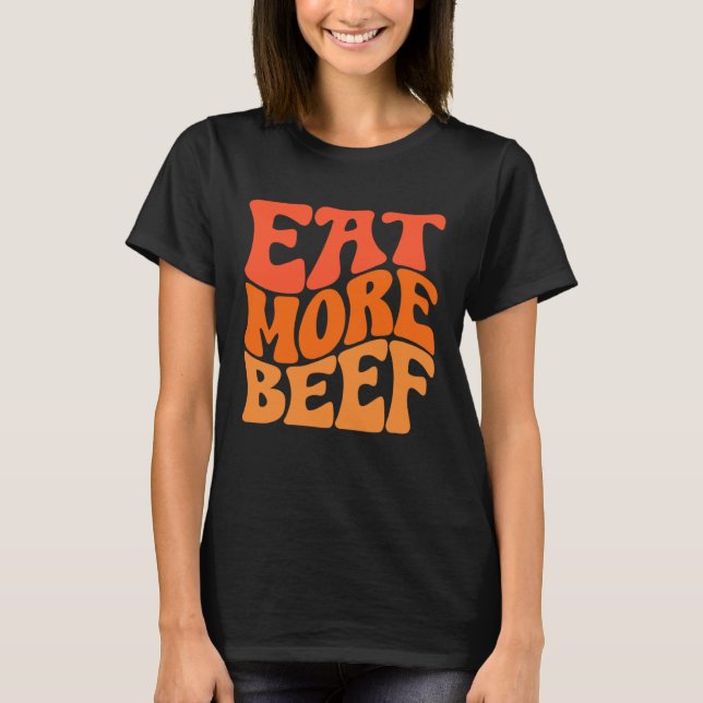 Camiseta Coma Más Beef De Apoyo A Los Agricultores Locales  (Anverso)