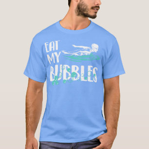 Camiseta Coma Mis Burbujas Funny Equipo De Natación