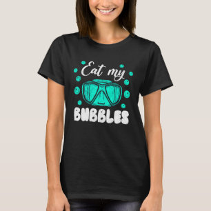Camiseta Coma Mis Burbujas Para Los Nadadores Y Los Buceado