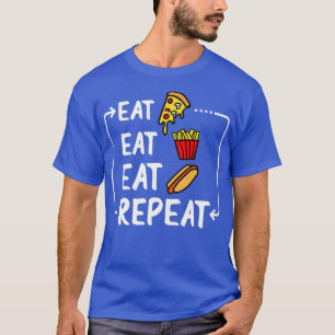 Camiseta Coma Pizza Fries Franceses Perro Caliente Y Repite
