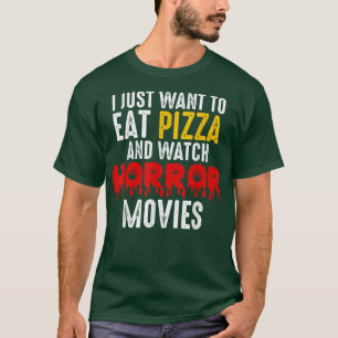 Camiseta Coma pizza y mira películas de terror fan de Hallo