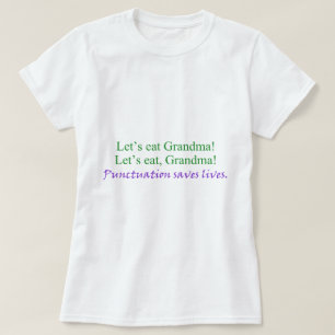 Camiseta ¡Comamos a la abuela! La puntuación ahorra las