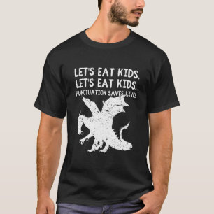 Camiseta Comamos a los niños La puntuación salva vidas Gram