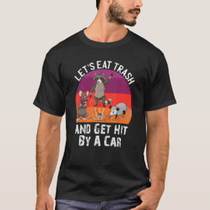 Camiseta Comamos Basura Y Salgamos Golpeados Con Un Coche D