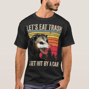 Camiseta Comamos basura y seamos golpeados por un regalo Op