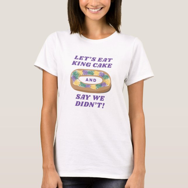 Camiseta Comamos el pastel del Rey (Anverso)