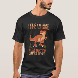 Camiseta Comamos La Puntuación De Los Niños Ahorra Gramátic