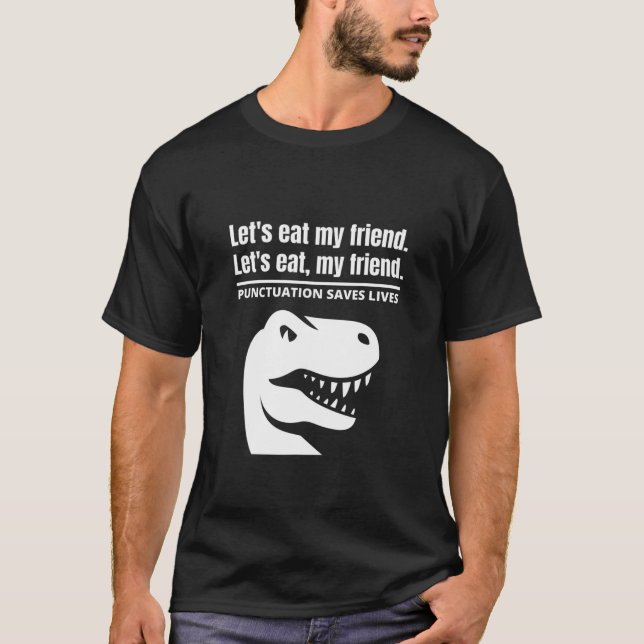 Camiseta Comamos la puntuación de mi amigo salva vidas (Anverso)