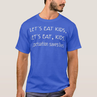 Camiseta Comamos la puntuación de niños salva vidas Gramma 