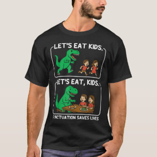 Camiseta Comamos la puntuación salva vidas divertido
