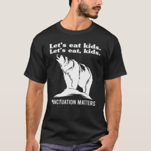 Camiseta Comamos niños La puntuación importa la gramática B