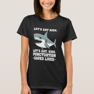 Camiseta Comamos niños La puntuación salva vidas Gramática