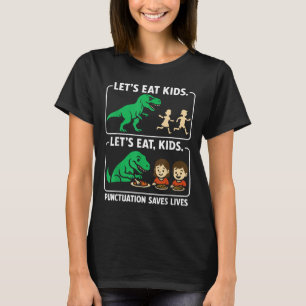 Camiseta Comamos Niños La Puntuación Salva Vidas Gramática