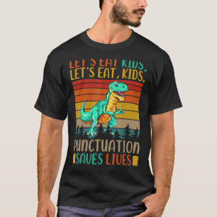 Camiseta Comamos niños La puntuación salva vidas Gramática 