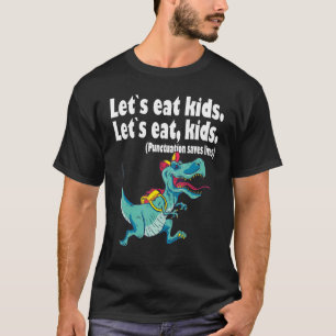Camiseta Comamos niños la puntuación salva vidas gramática 