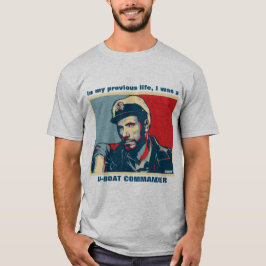 Camiseta Comandante de U-Bote de vida anterior