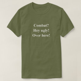 Camiseta ¿Combate? Hey Feo Frase Divertida de RPG con Texto