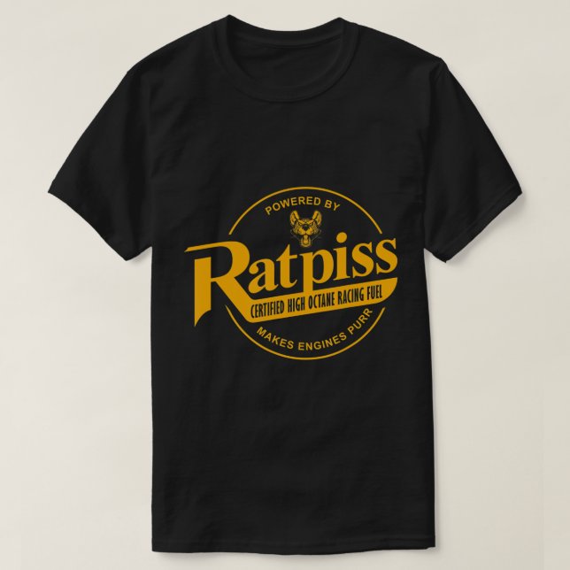 Camiseta Combustible de Carreras de octano alto RatPiss, ca (Diseño del anverso)