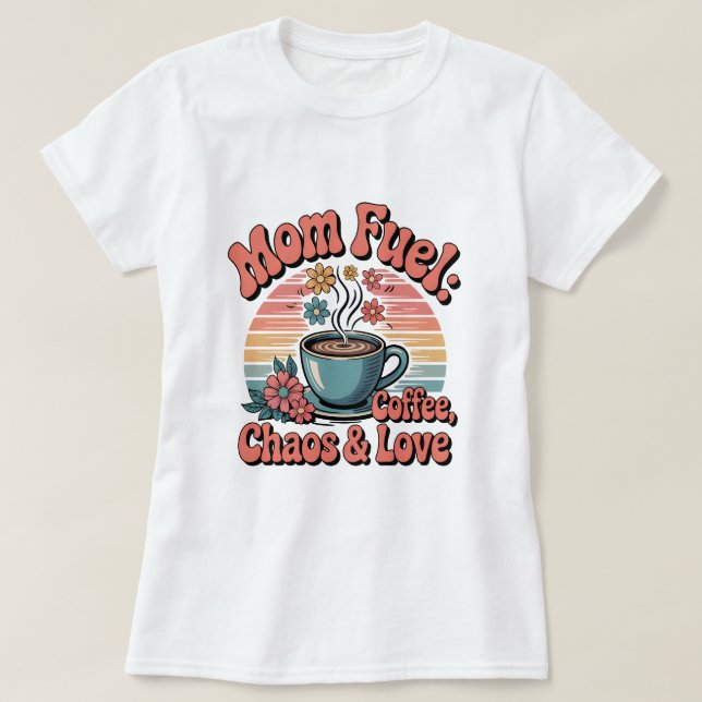 Camiseta Combustible de mamá de los años 70: Café, caos y a (Diseño del anverso)