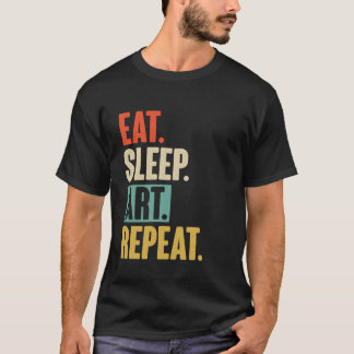 Camiseta Come Arte Duerme Repite - Divertido Artista Retro 