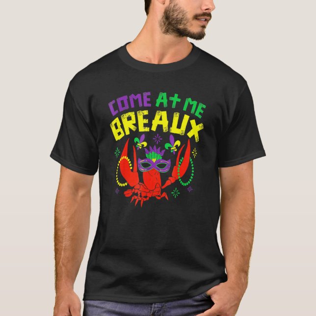 Camiseta Come At Me Breaux Crawfish Beads Carnival Mardi Gr (Anverso)
