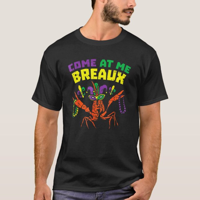 Camiseta Come At Me Breaux Crawfish Beads Funny Mardi (Anverso)