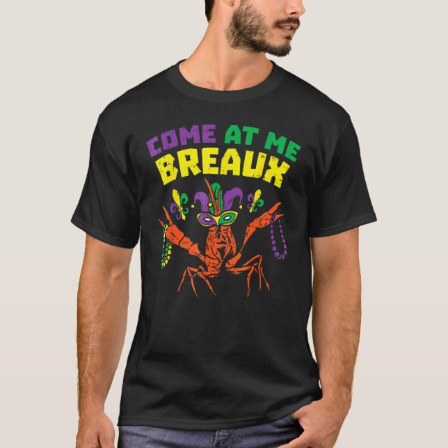 Camiseta Come At Me Breaux Crawfish Beads Funny Mardi Gras  (Anverso)