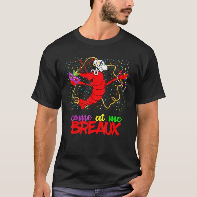 Camiseta Come At Me Breaux Crawfish Beads Funny Mardi Gras  (Anverso)