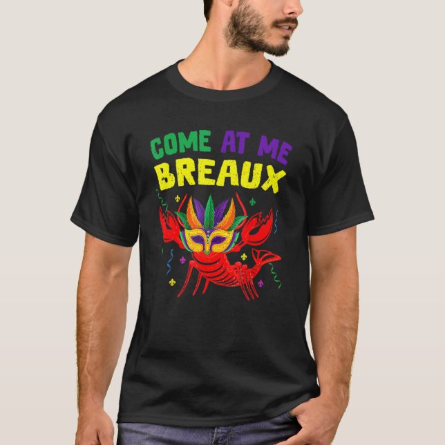 Camiseta Come At Me Breaux Crawfish Beads Funny Mardi Gras  (Anverso)