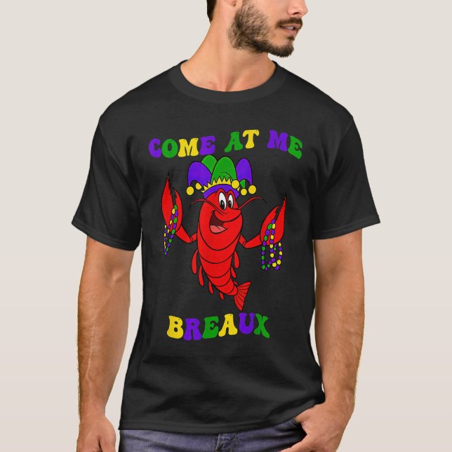 Camiseta Come At Me Breaux Crawfish Beads  Mardi Gras Carni (Anverso)